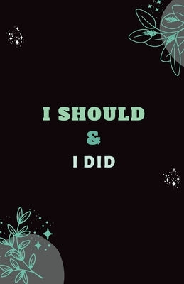 I should & I Did by Books, Books Books