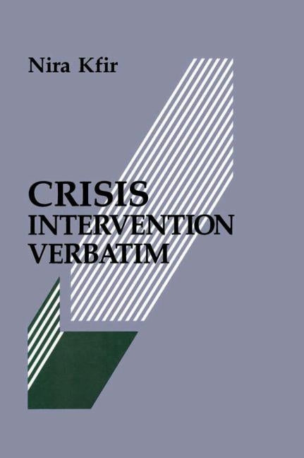 Crisis Intervention Verbatim by Kfir, Nira