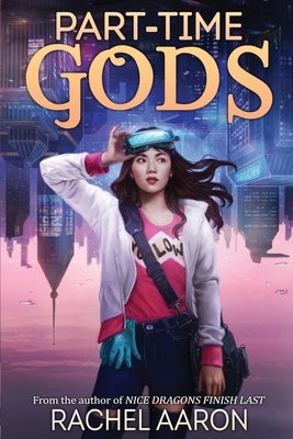 Part-Time Gods: DFZ Book 2 by Aaron, Rachel