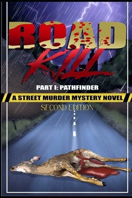 Roadkill PT: I Pathfinder: Second Edition by Joseph, Christopher Cjx