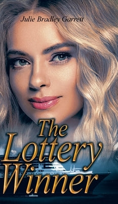The Lottery Winner by Garrett, Julie Bradley