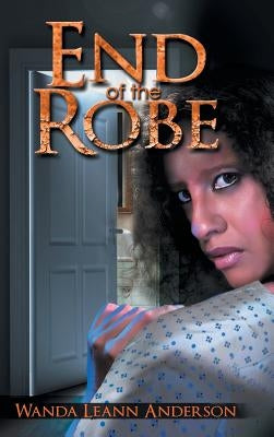 End of the Robe by Anderson, Wanda Leann