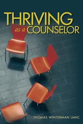 Thriving as a Counselor by Winterman Lmhc, Thomas
