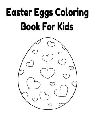 Easter Eggs Coloring Book For Kids by Inc, Donfrancisco