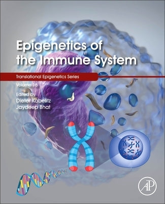 Epigenetics of the Immune System: Volume 16 by Kabelitz, Dieter