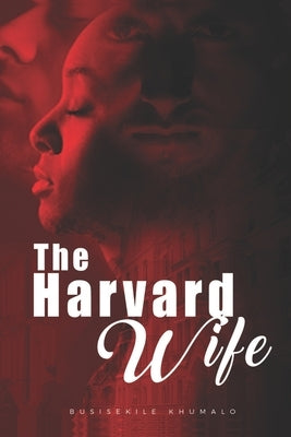 The Harvard Wife by Khumalo, Busisekile