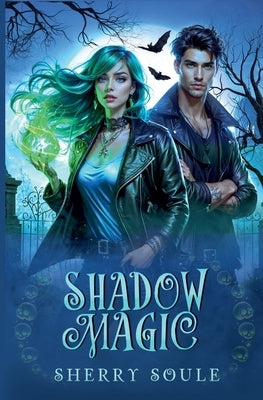 Shadow Magic by Soule, Sherry