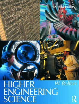 Higher Engineering Science by Bolton, William