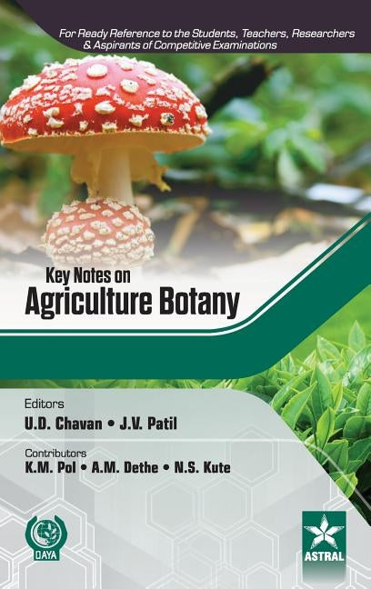 Key Notes on Agriculture Botany by U. D. Chavan, J. V. Patil