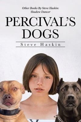 Percival's Dogs by Haskin, Steve