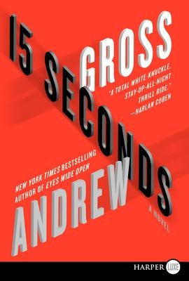 15 Seconds by Gross, Andrew