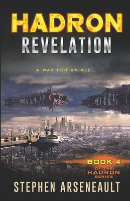 HADRON Revelation by Arseneault, Stephen