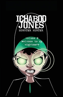 Ichabod Jones: Monster Hunter: Welcome to My Nightmare by Nohelty, Russell