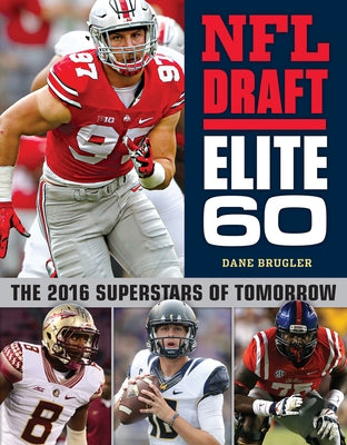 NFL Draft Elite 60: The 2016 Superstars of Tomorrow by Brugler, Dane