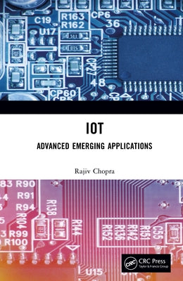 IoT: Advanced Emerging Applications by Chopra, Rajiv