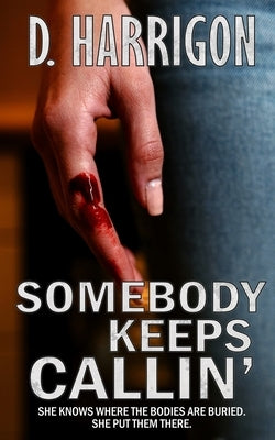 Somebody Keeps Callin' by Harrigon, D.
