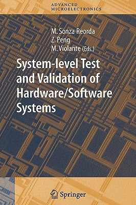 System-Level Test and Validation of Hardware/Software Systems by Sonza Reorda, Matteo