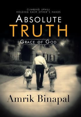 Absolute Truth: Grace of God by Binapal, Amrik