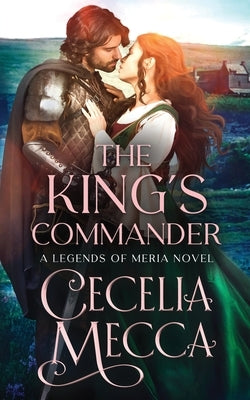 The King's Commander by Mecca, Cecelia