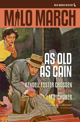 Milo March #4: As Old As Cain by Chaber, M. E.