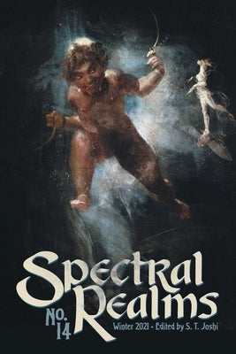 Spectral Realms No. 14: Winter 2021 by Joshi, S. T.