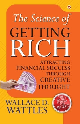 The Science of Getting Rich by Wattles, Wallace D.