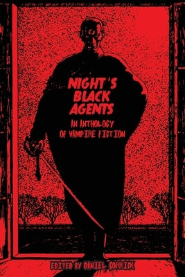 Night's Black Agents: An Anthology of Vampire Fiction by Corrick, Daniel