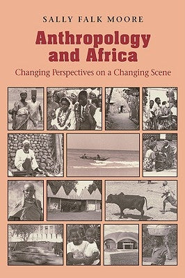 Anthropology & Africa by Moore, Sally Falk