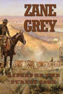 Riders of the Purple Sage by Grey, Zane