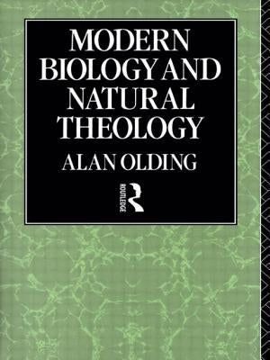 Modern Biology & Natural Theology by Olding, Alan