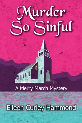 Murder So Sinful: A Merry March Mystery by Hammond, Eileen Curley