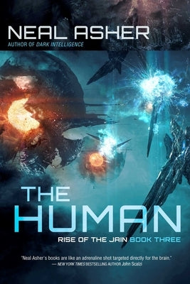 The Human: Rise of the Jain, Book Threevolume 3 by Asher, Neal