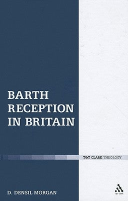 Barth Reception in Britain by Morgan, D. Densil