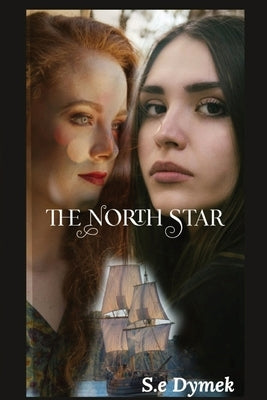 The North Star by Dymek, S. E.