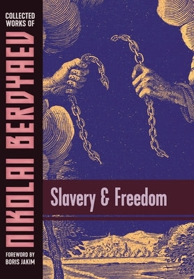 Slavery and Freedom by Berdyaev, Nikolai