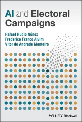 AI and Electoral Campaigns by N, Rafael Rubio
