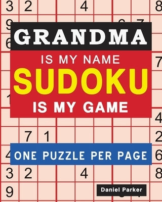 Sudoku For Grandma: Large print Easy Sudoku Puzzle Book Gift For grandma Appreciation Birthday Mothers Day & Retirement by Press, Samworld