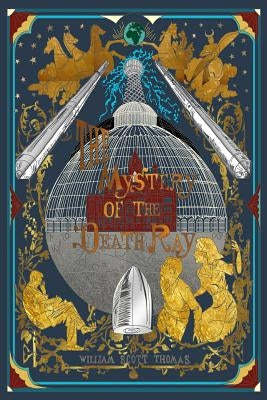 The Mystery of the Death Ray by Durkin, Scott C.