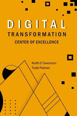 Digital Transformation COE by Swenson, Keith