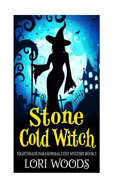 Stone Cold Witch by Woods, Lori