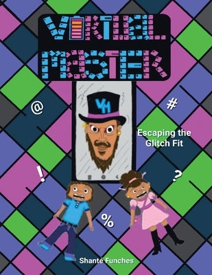 Virtual Master: Escaping the Glitch Fit by Funches, Shanté