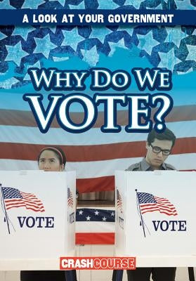 Why Do We Vote? by Hunt, Santana
