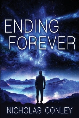Ending Forever by Conley, Nicholas