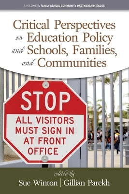 Critical Perspectives on Education Policy and Schools, Families, and Communities by Winton, Sue