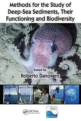 Methods for the Study of Deep-Sea Sediments, Their Functioning and Biodiversity by Danovaro, Roberto