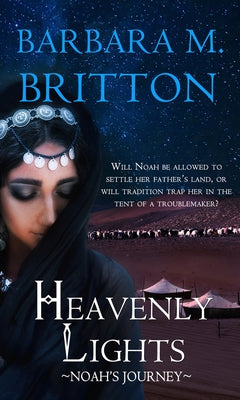 Heavenly Lights: Noah's Journey by Britton, Barbara M.