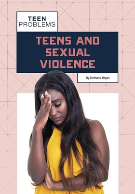 Teens and Sexual Violence by Bryan, Bethany