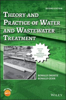 Theory and Practice of Water and Wastewater Treatment by Droste, Ronald L.
