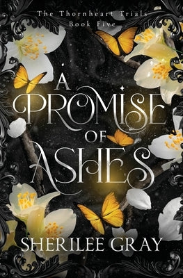 A Promise of Ashes by Gray, Sherilee