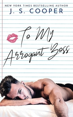 To My Arrogant Boss by Cooper, J. S.